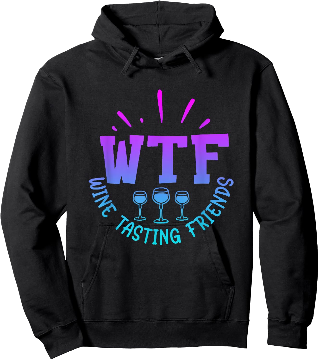 WTF Wine Tasting Friends Drinking Funny saying quote Hoodie - Hoodie | Black