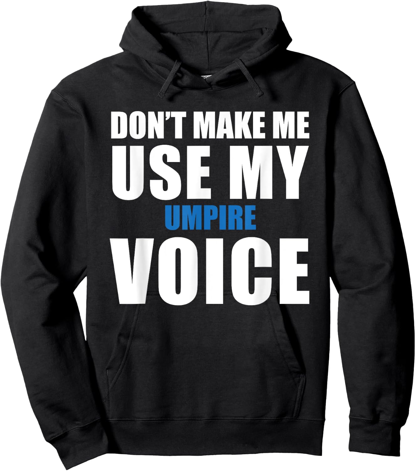 Umpire Funny Quote Hoodie - Hoodie | Black