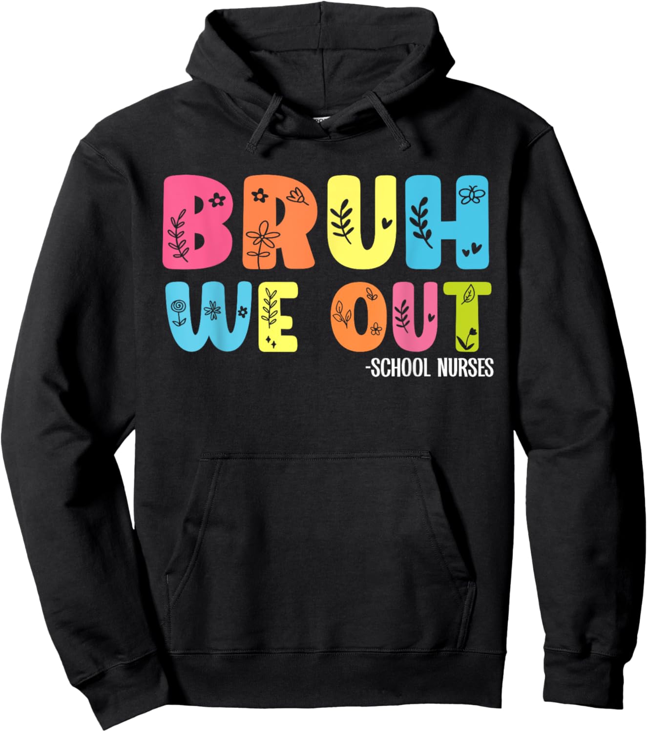 Retro Groovy Bruh We Out School Nurses Last Day Of School Hoodie - Hoodie | Black