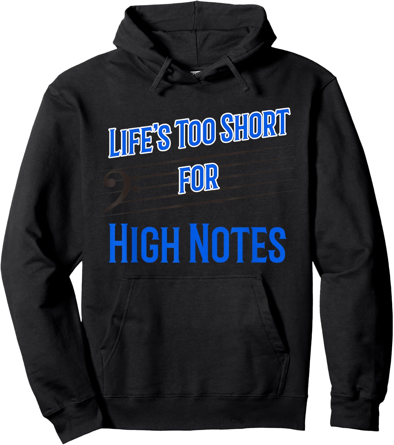 Life's Too Short for High Notes Bass Singer Hoodie - Hoodie | Black