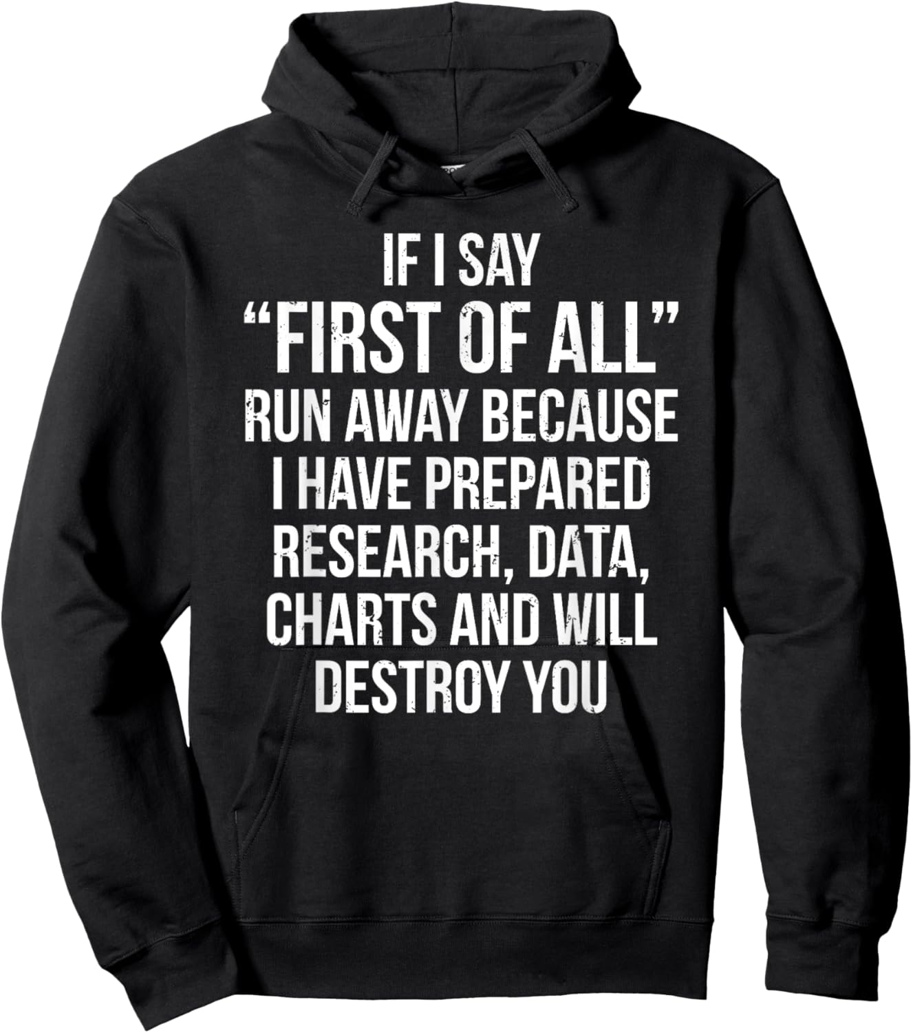 First Of All Run Away Debate Funny Debating Hoodie - Hoodie | Black