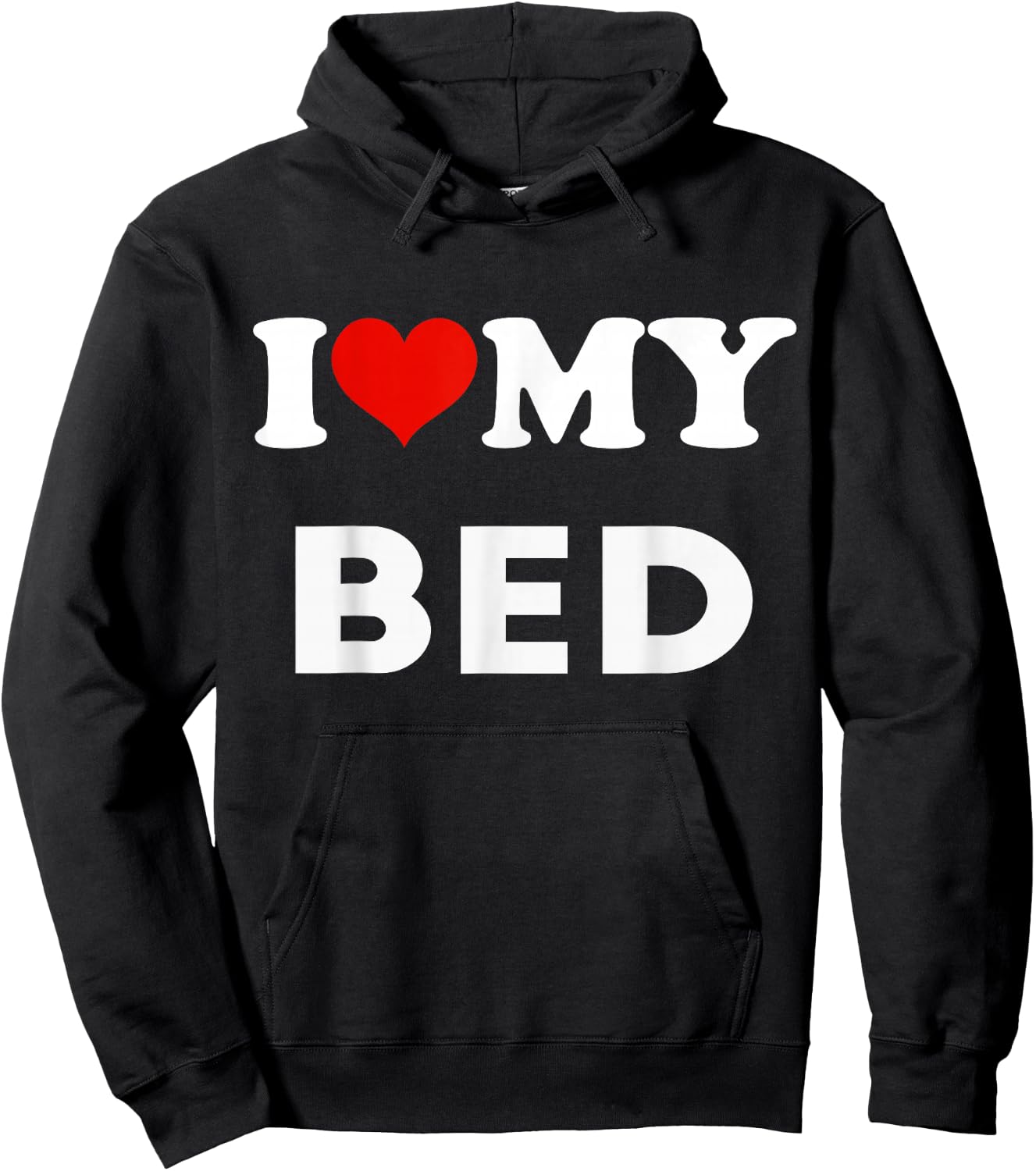 I Love My Bed Funny Pajama Hoodie - Hoodie | Black
