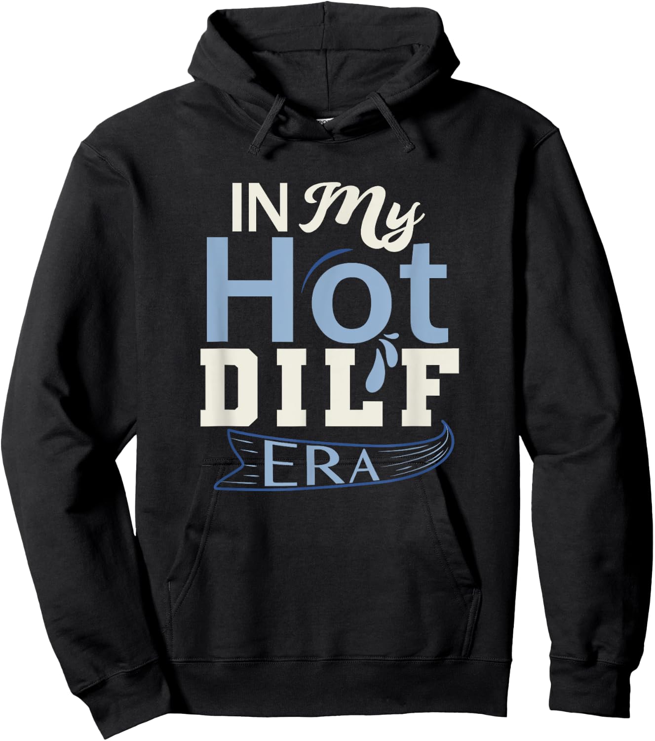 In My Hot Dilf Era Hoodie - Hoodie | Black