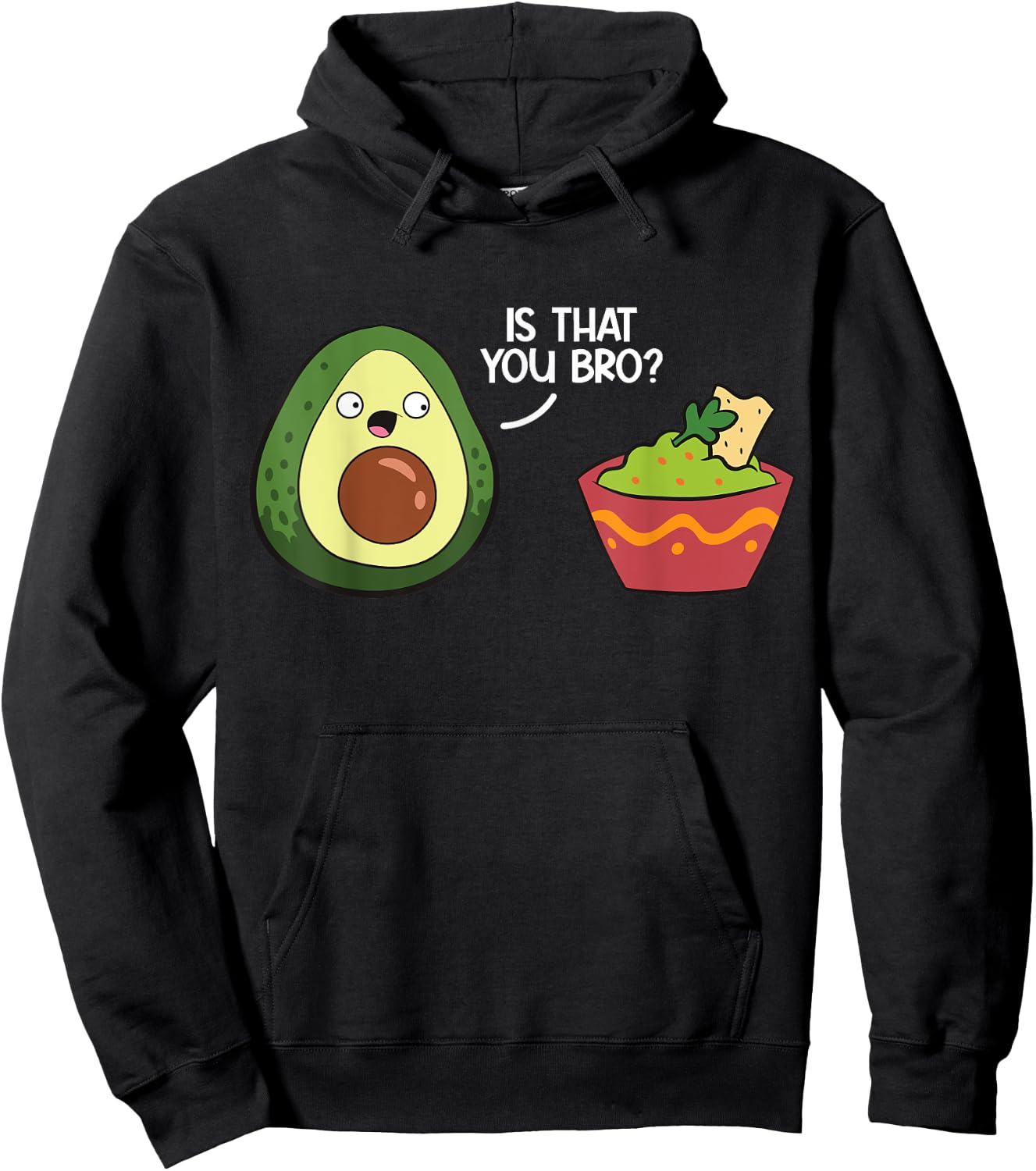 Guacamole Avocado Is That You Bro? Funny Guacamole Hoodie - Hoodie | Black