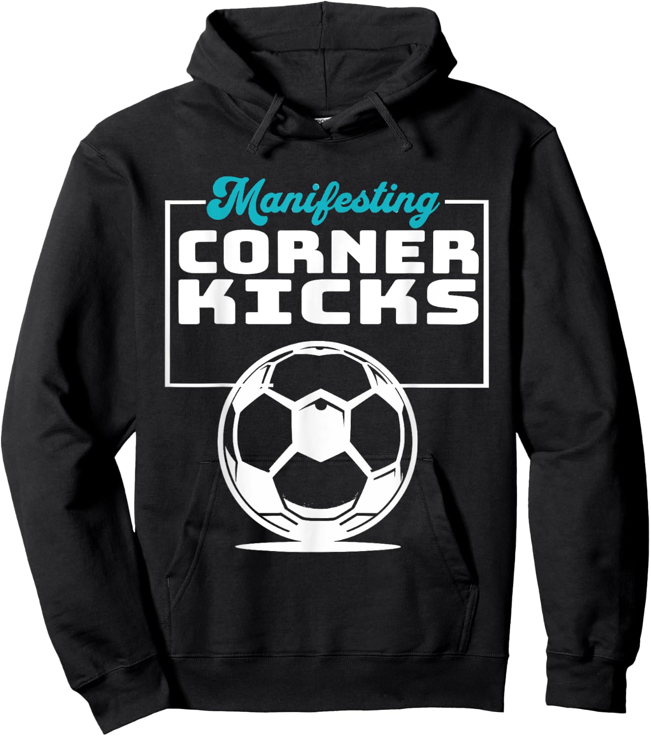 Manifesting Corner Kicks Soccer Player Fan Hoodie - Hoodie | Black