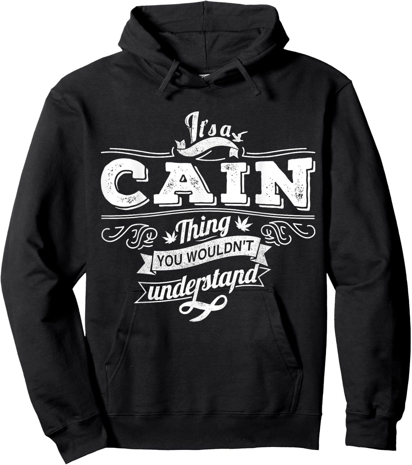 It's A CAIN Thing You Wouldn't Understand Family Name Hoodie - Hoodie | Black