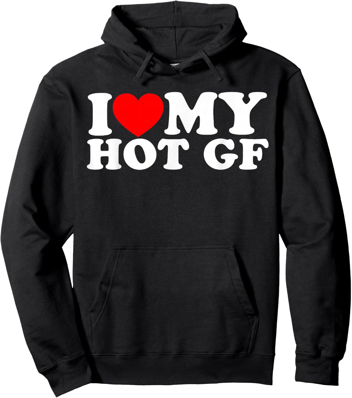 I Love My Hot GF, I Heart My Hot GF Hoodie - Hoodie | Black