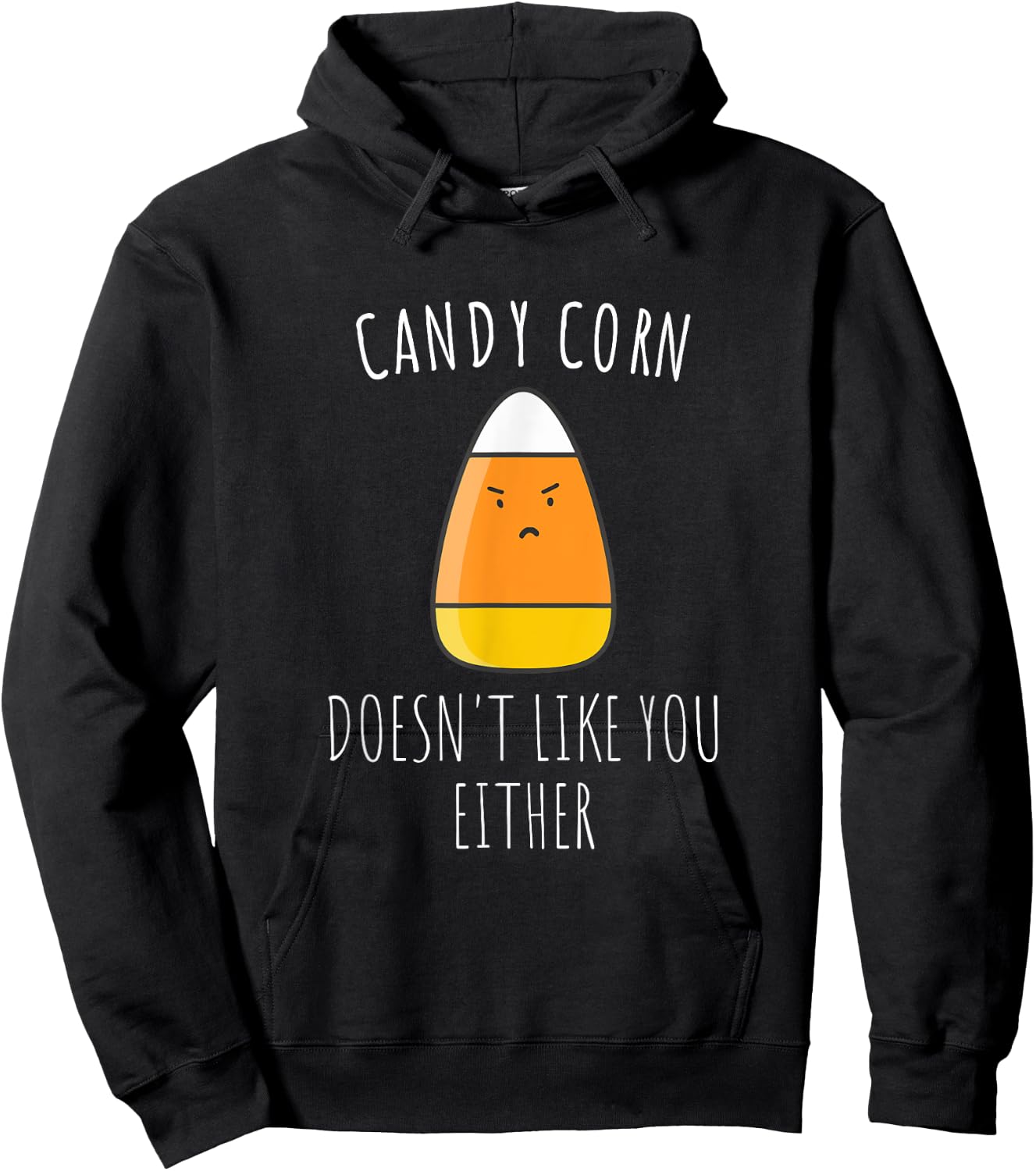 Candy Corn Doesn't Like You Either Shirt| Funny Halloween Hoodie - Hoodie | Black