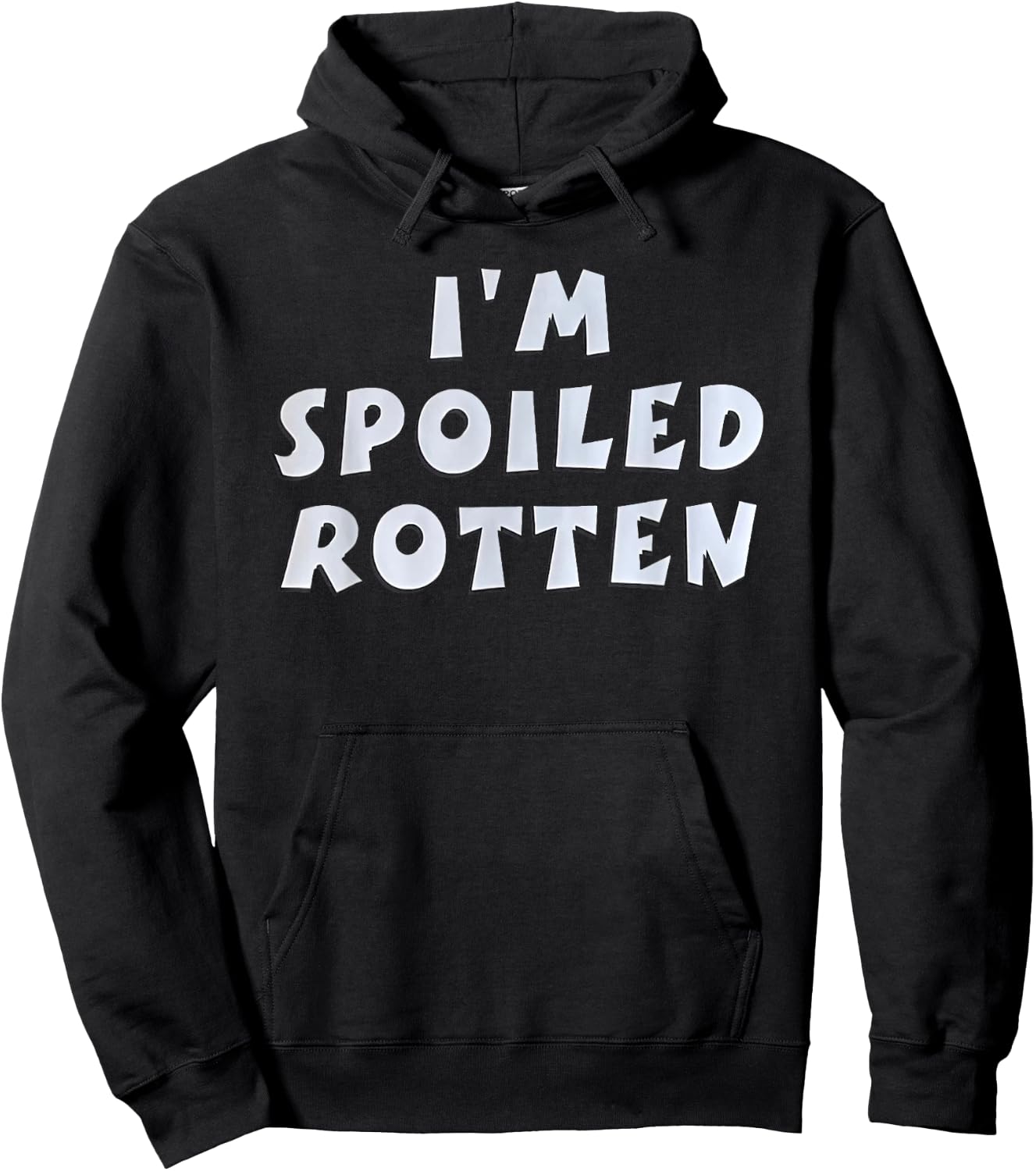I'm Spoiled Rotten Funny Quote Hoodie - Hoodie | Black