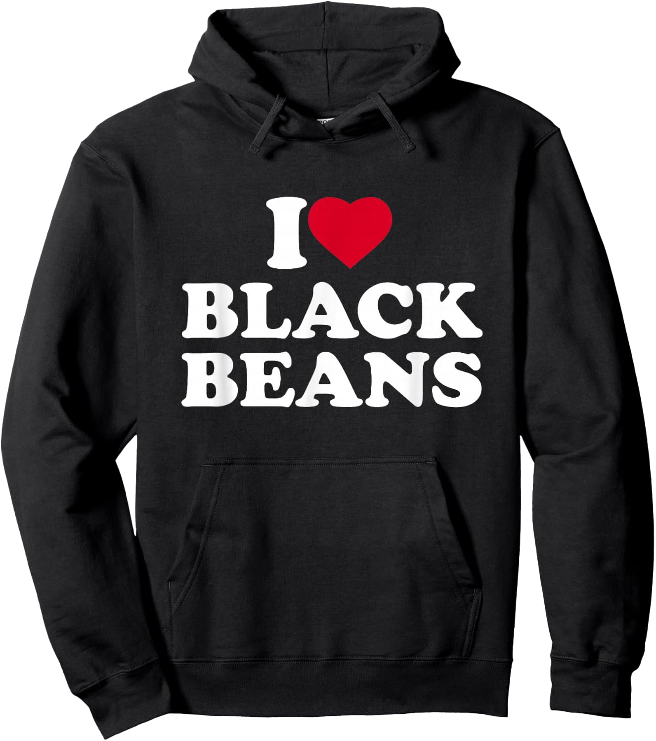 I Love Black Beans I Heart Black Beans Lover Hoodie - Hoodie | Black