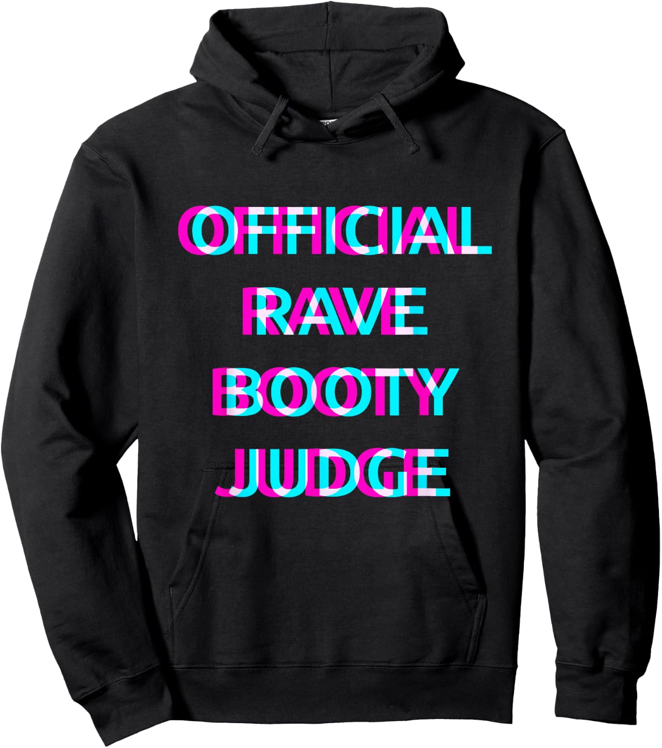 Official Rave Booty Judge Techno EDM Music Festival Raver Hoodie - Hoodie | Black