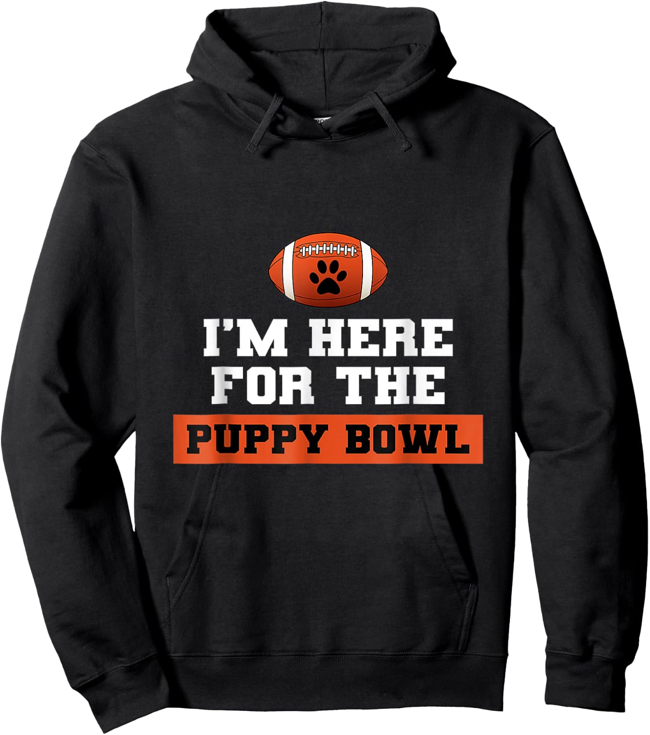 I'm Here For The Puppy Bowl Funny Dog Hoodie - Hoodie | Black