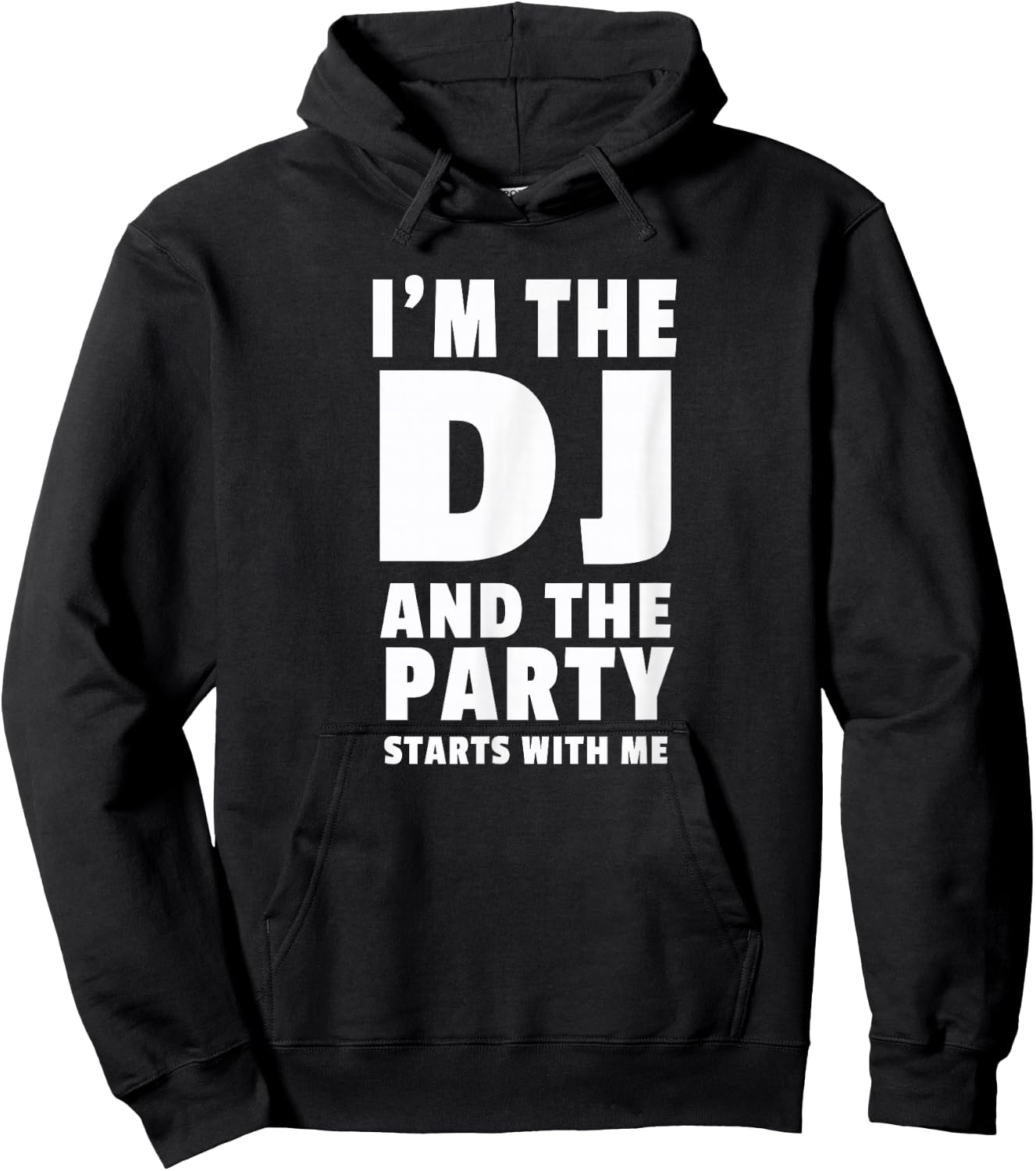 DJ Gift | I'm The DJ and the Party Starts With Me Hoodie - Hoodie | Black