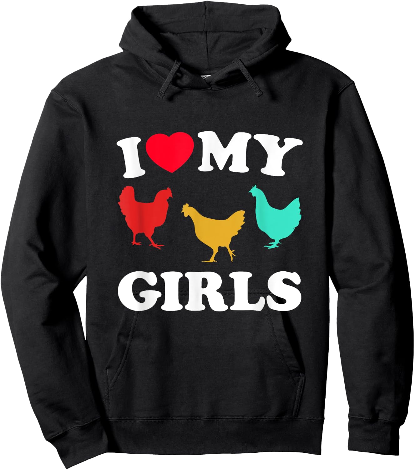 I Love My Girls - Funny Chicken Hoodie - Hoodie | Black