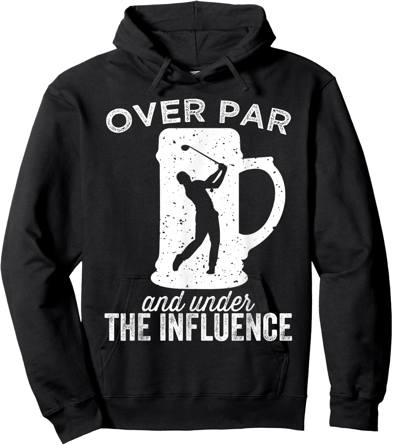 Over Par And Under The Influence Funny Golf Drinking Hoodie - Hoodie | Black