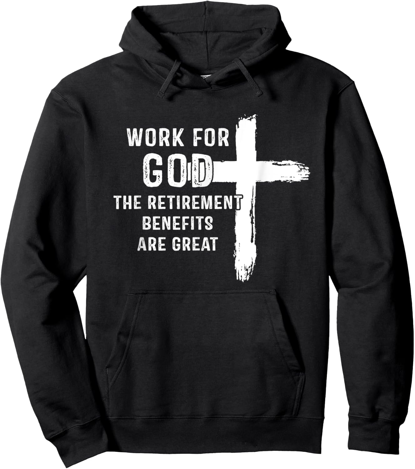 Vintage Work For God The Retirement Benefits Are Great Hoodie - Hoodie | Black