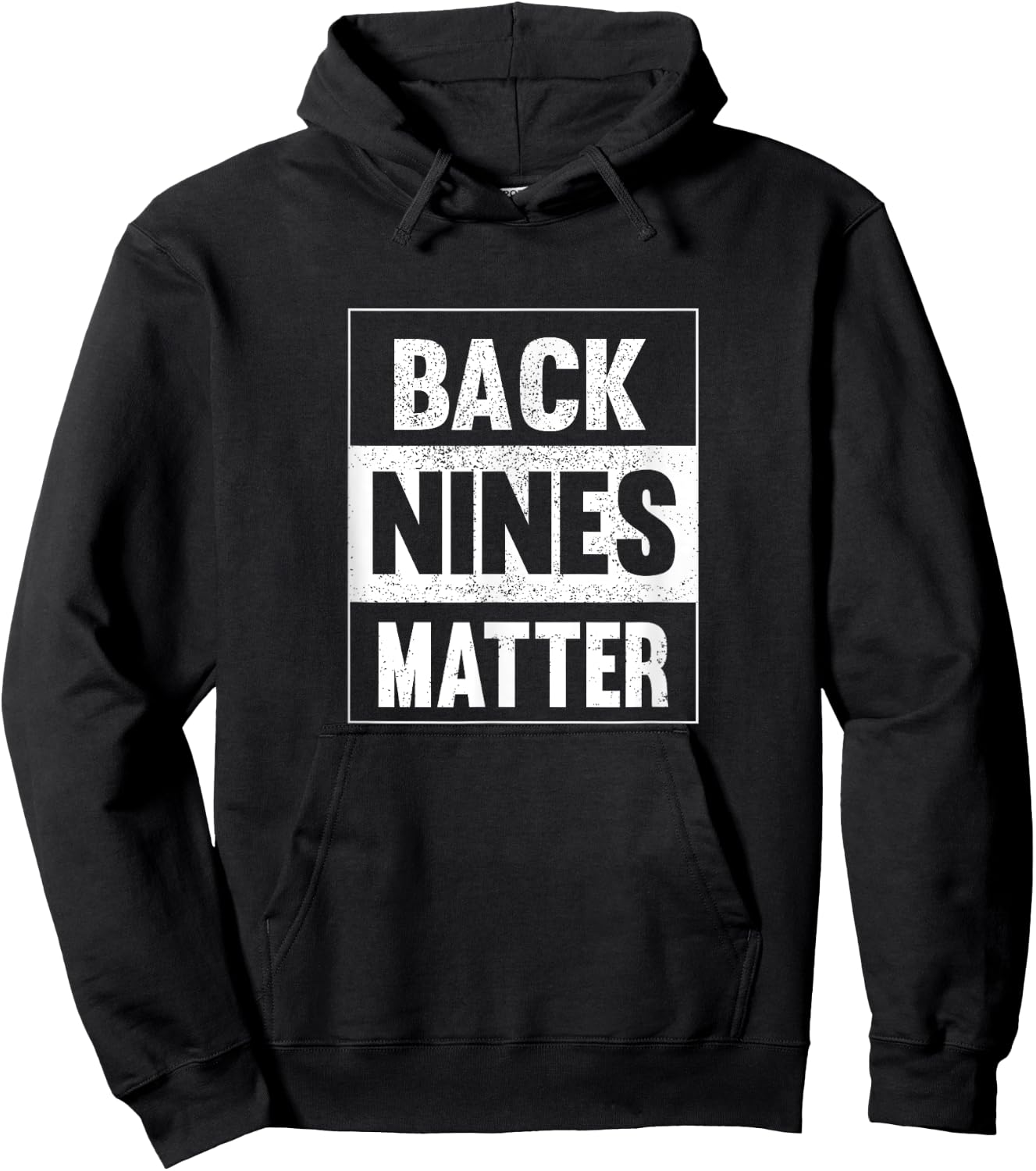 Back Nines Matter Funny Golf Lover Gift Distressed Hoodie - Hoodie | Black