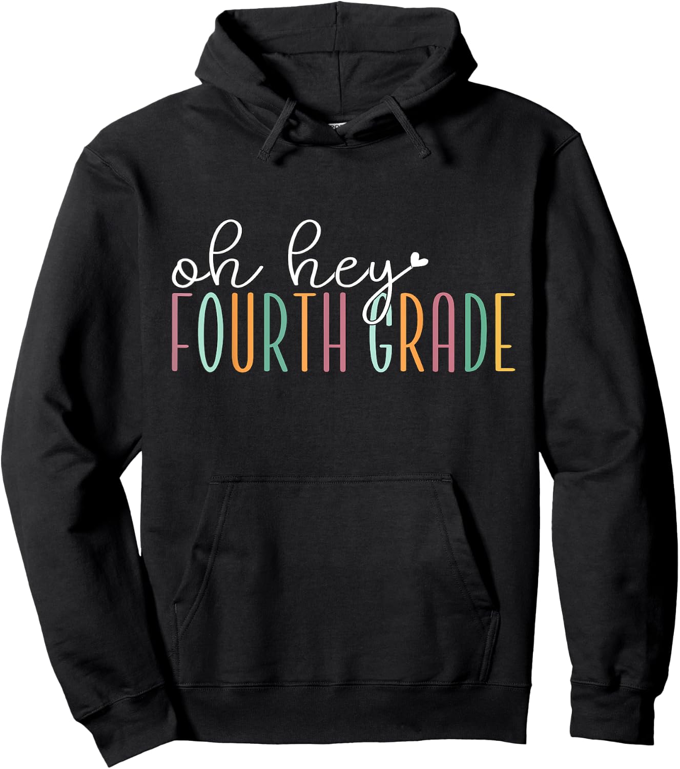Oh Hey Fourth Grade, Cute 4th Grade Team Students Teachers Women Kids Hoodie - Hoodie | Black