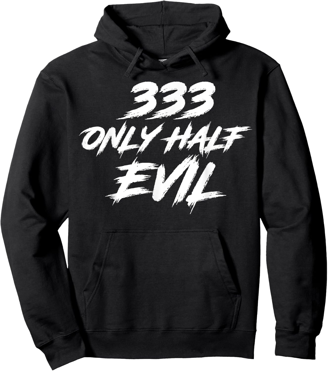 333 Only Half Evil ironic humor Hoodie - Hoodie | Black