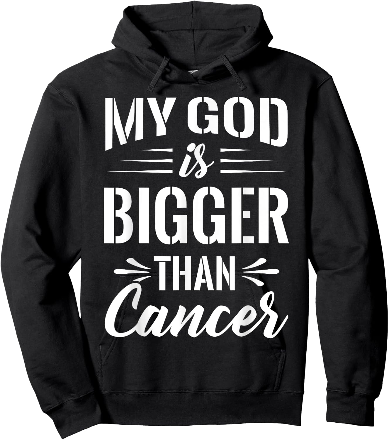 Cancer Treatment Quote Gift My God is Bigger than Cancer Hoodie - Hoodie | Black
