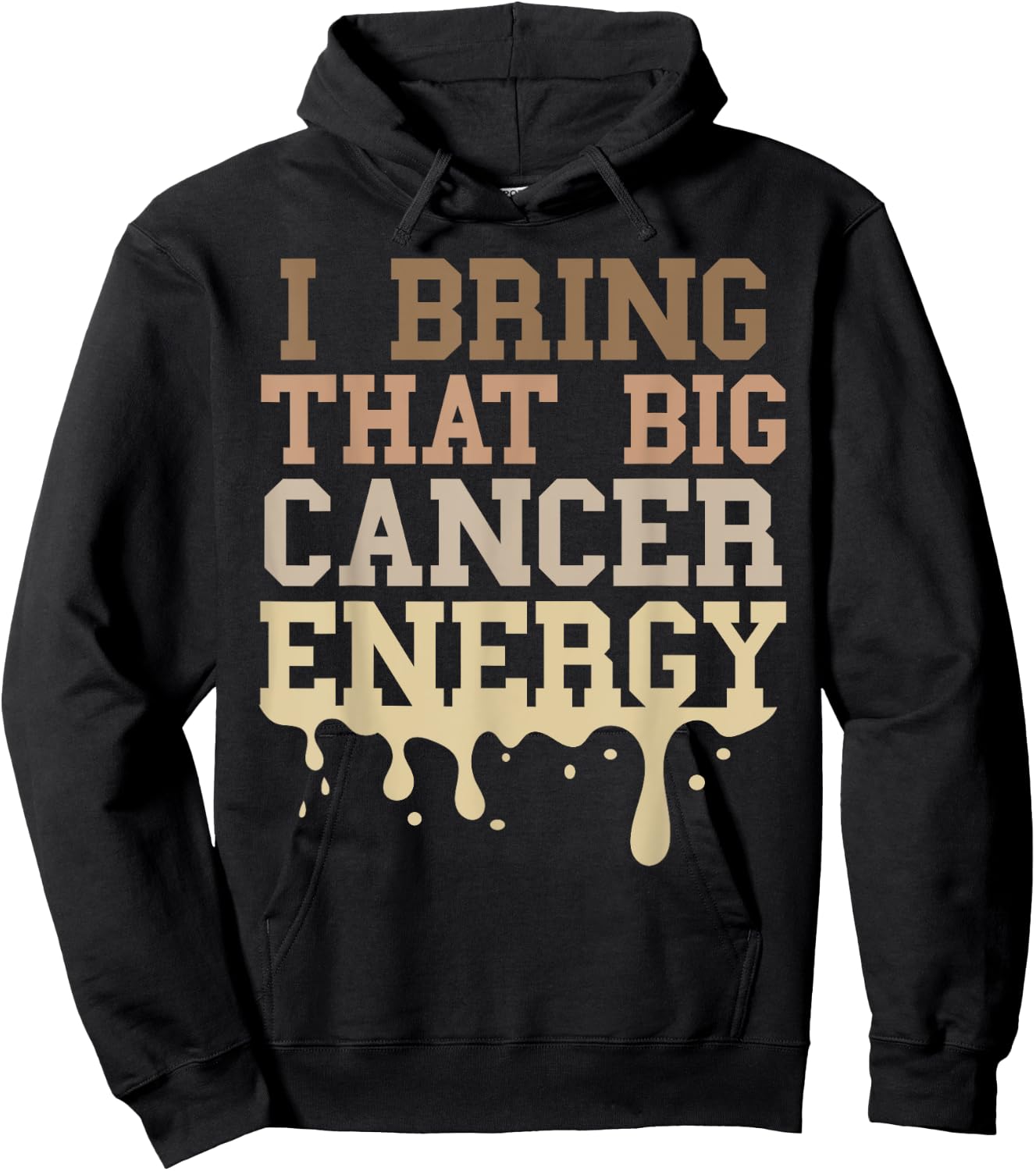 Cancer Birthday Zodiac Men Big Cancer Energy Melanin Drip Hoodie - Hoodie | Black