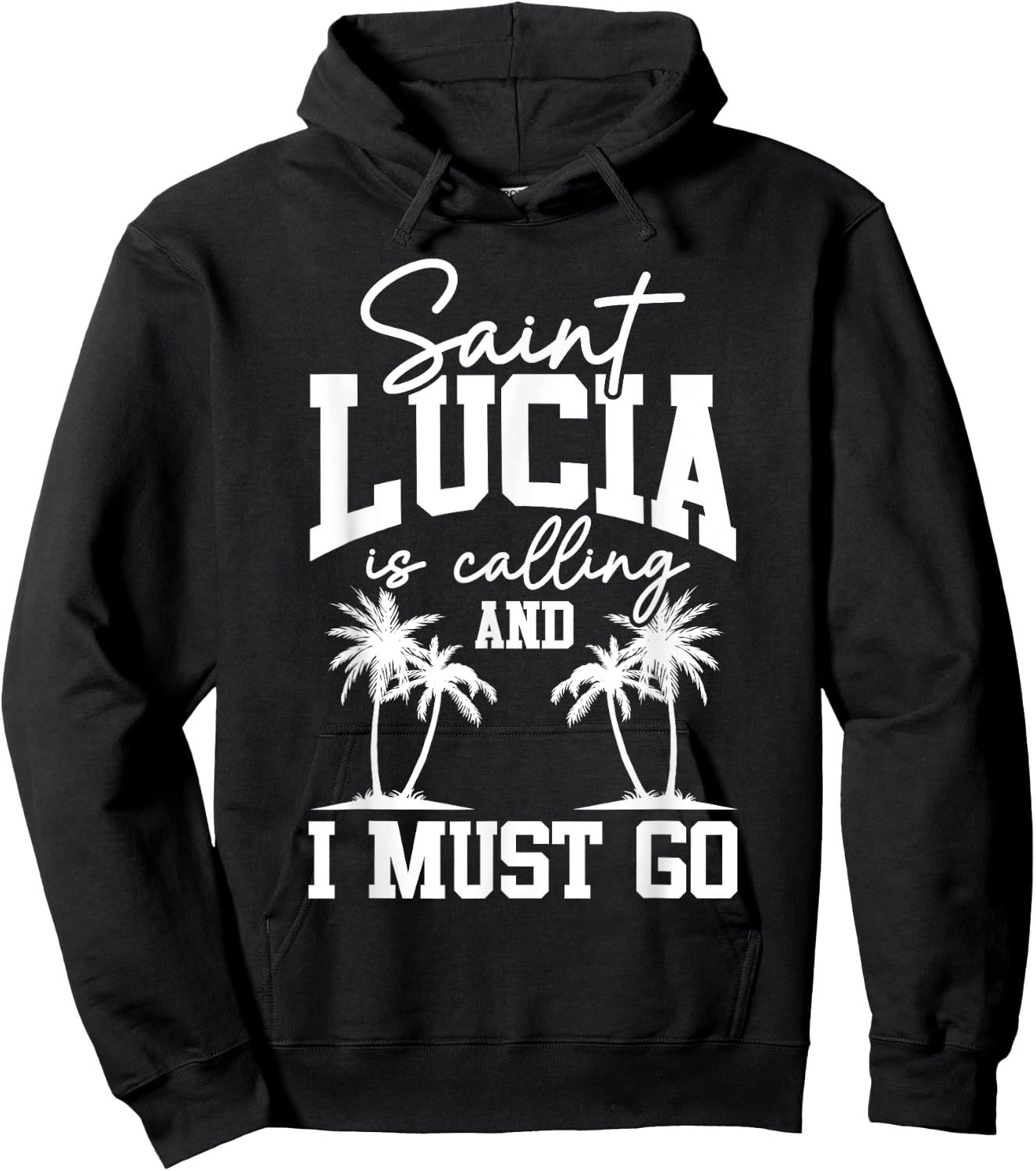 Saint Lucia Is Calling I Must Go St. Lucia Vacation Travel Hoodie - Hoodie | Black