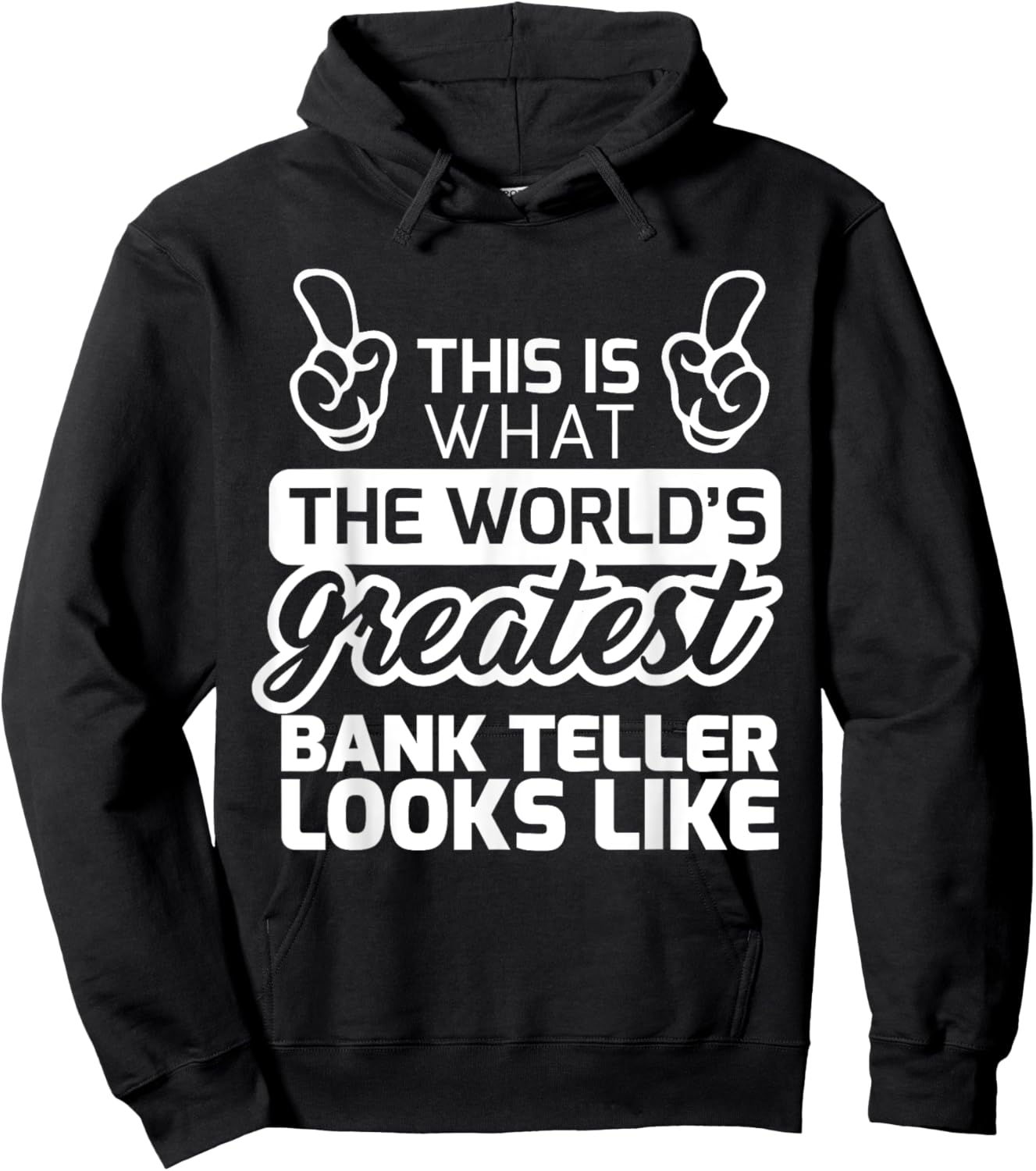 Best Bank Teller Ever World's Greatest Bank Teller Hoodie - Hoodie | Black