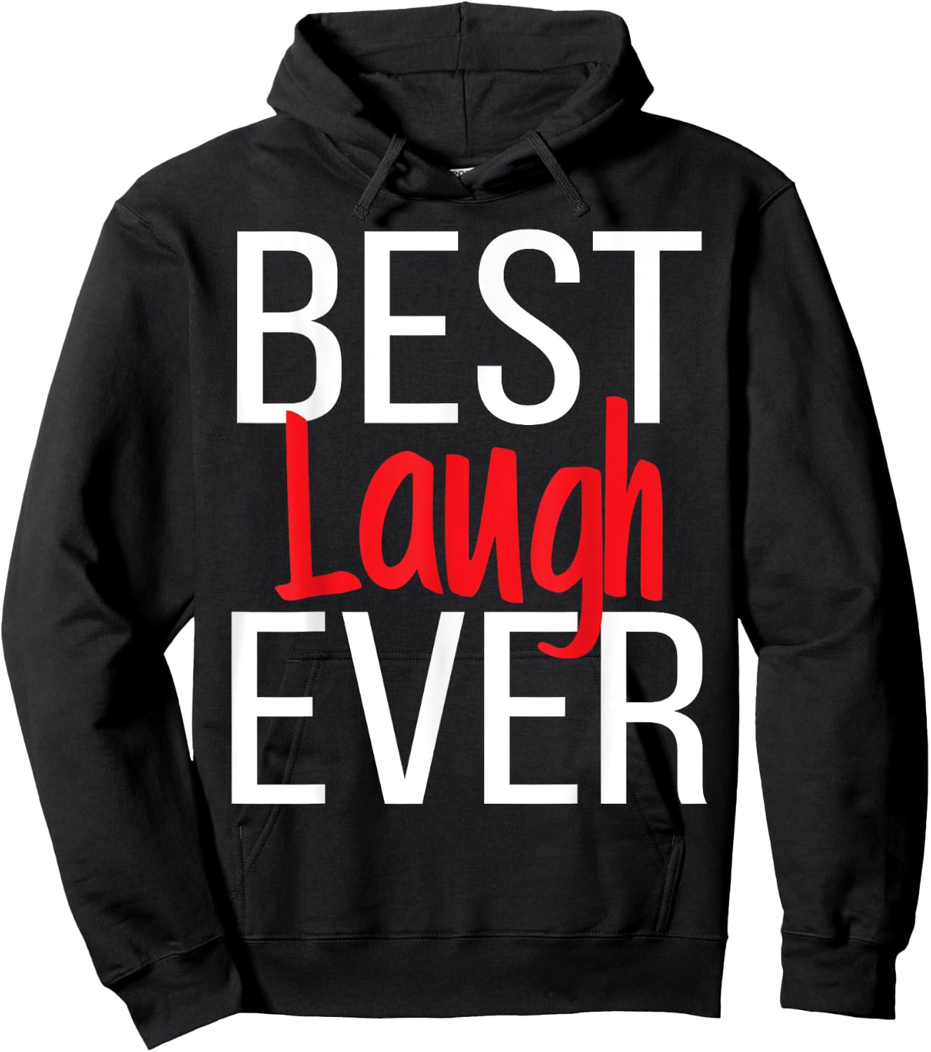 Best Laugh Ever Epic Laughter I Am Funny. Comedy Hoodie - Hoodie | Black