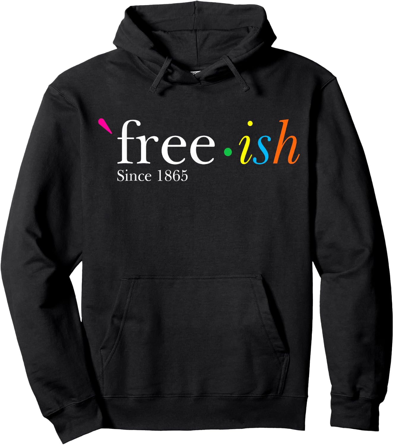 Free-ish Black History Juneteenth Freedom Emancipation Hoodie - Hoodie | Black