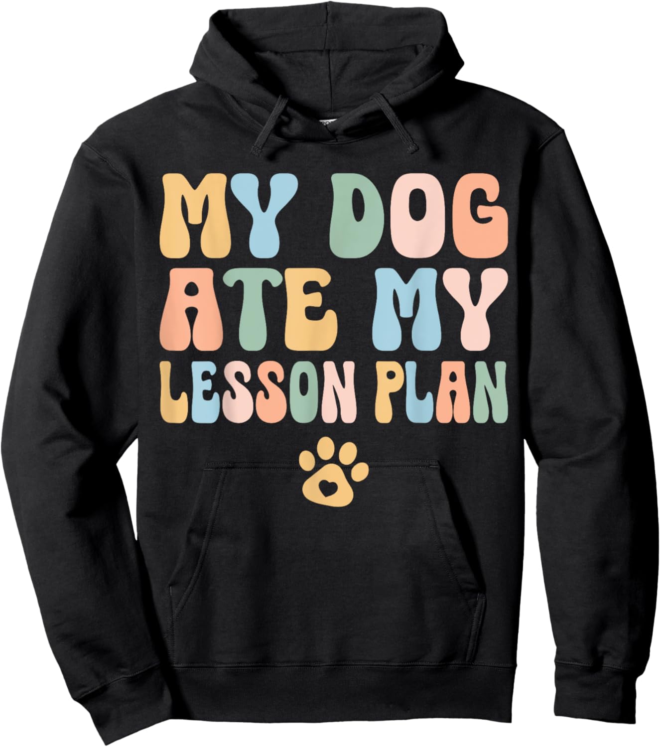 Teacher Design My Dog Ate My Lesson Plan Teacher Lesson Plan Women Kids Hoodie - Hoodie | Black
