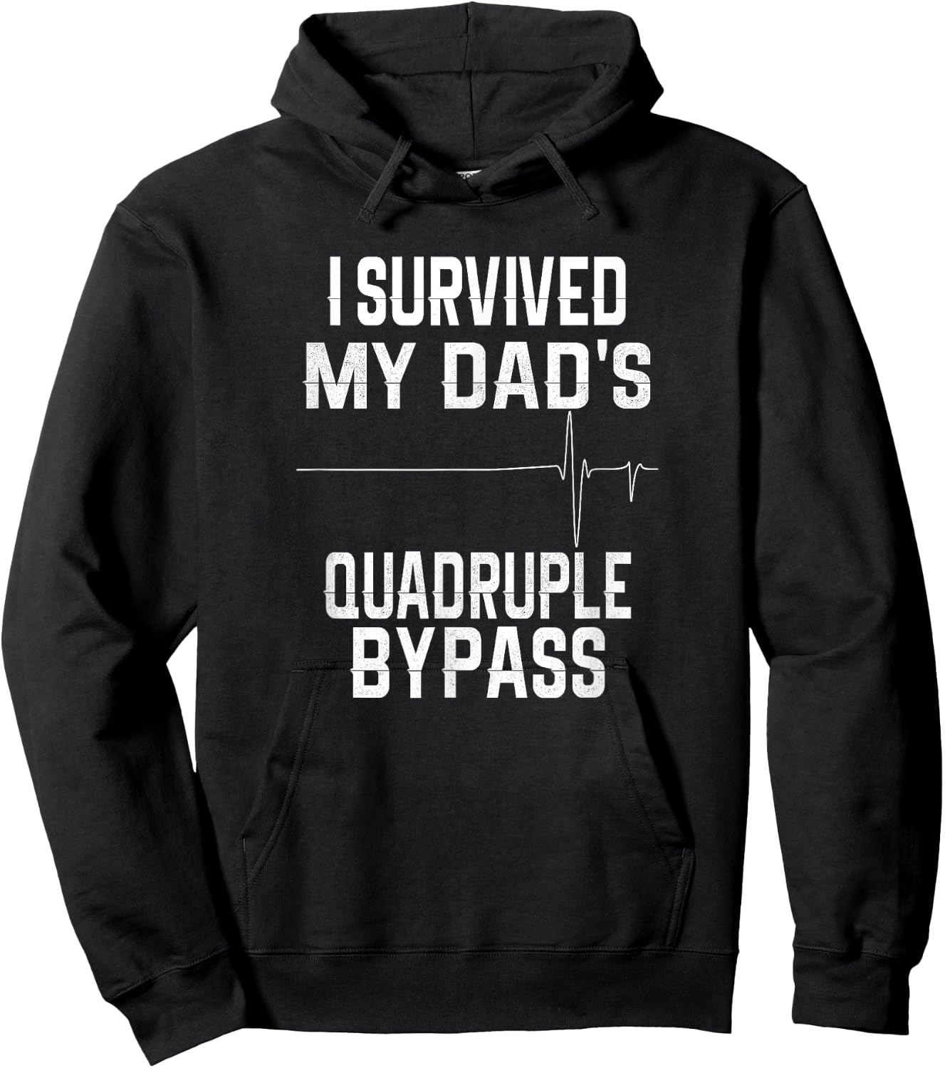 I Survived My Dad's Quadruple Bypass Hoodie - Hoodie | Black
