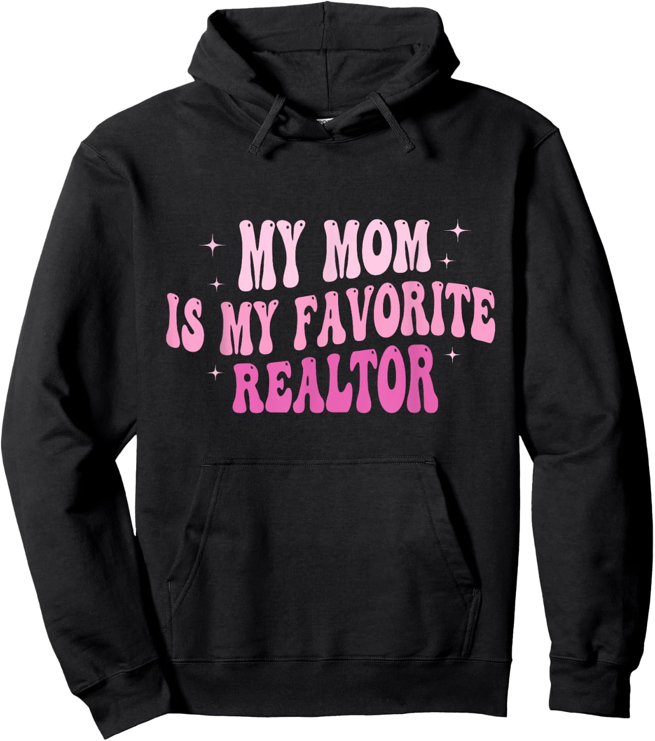 Real Estate Agent My Mom Is My Favorite Realtor Mother Hoodie - Hoodie | Black