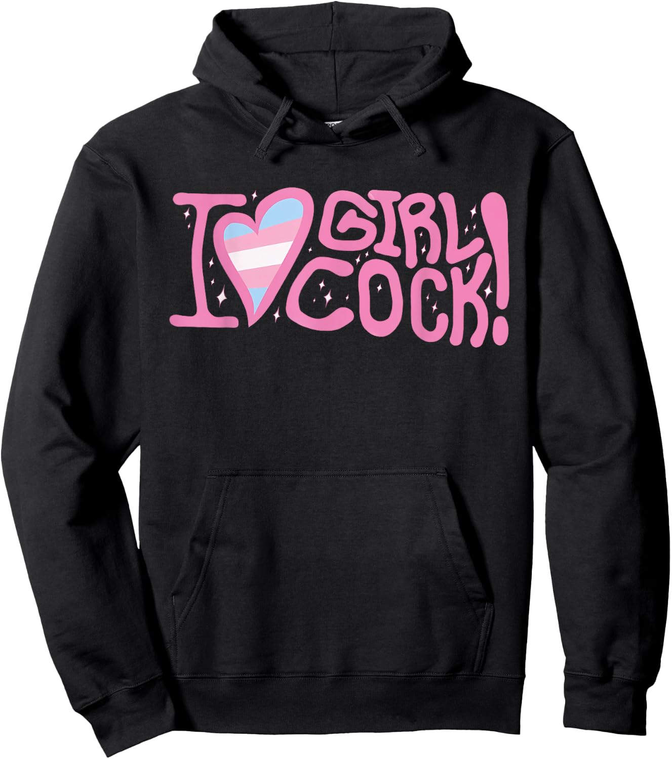 I Love Girl Cock! Trans Apparel Hoodie - Hoodie | Black