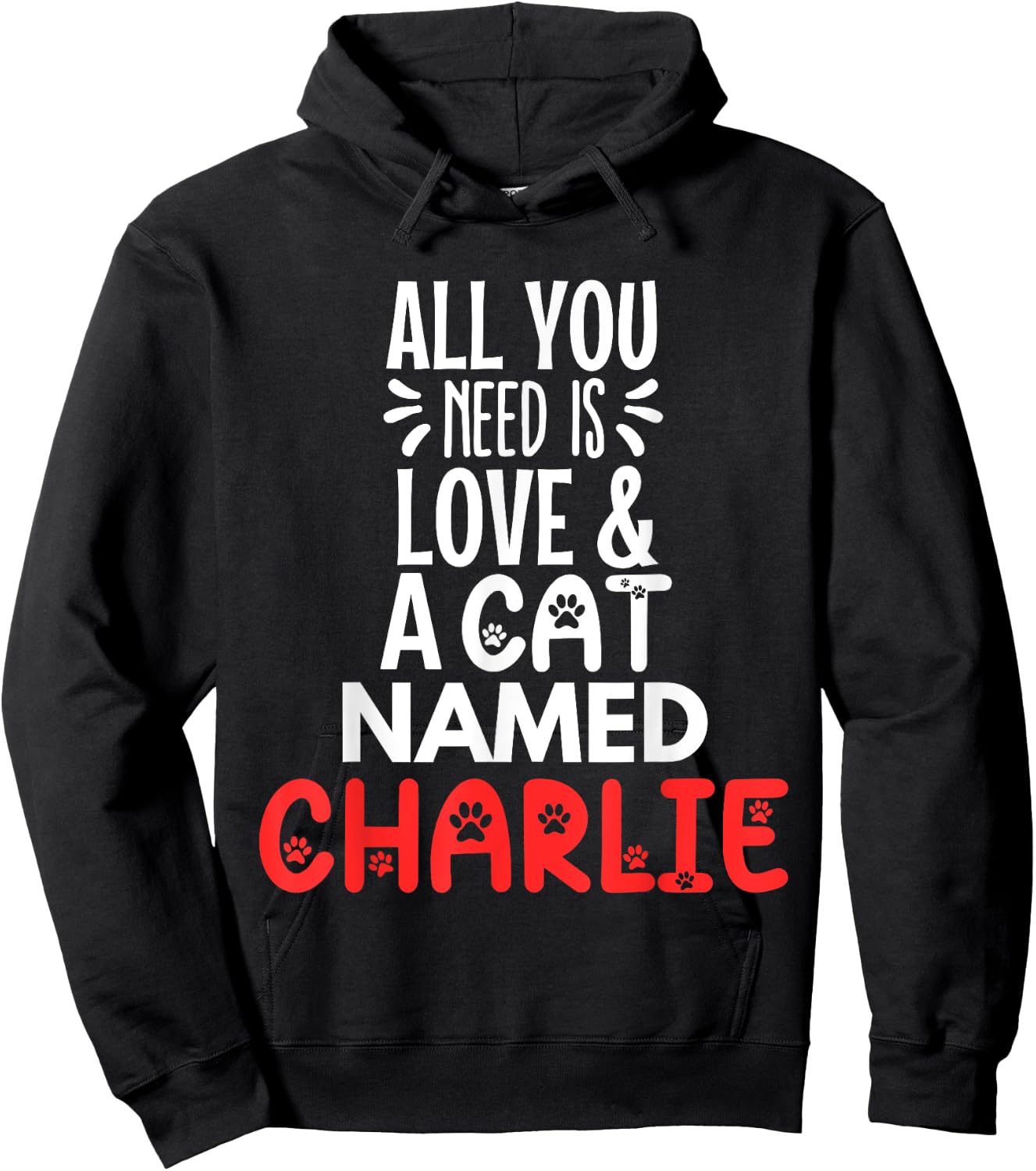 Cat Name Charlie Design - All You Need is Love! Hoodie - Hoodie | Black