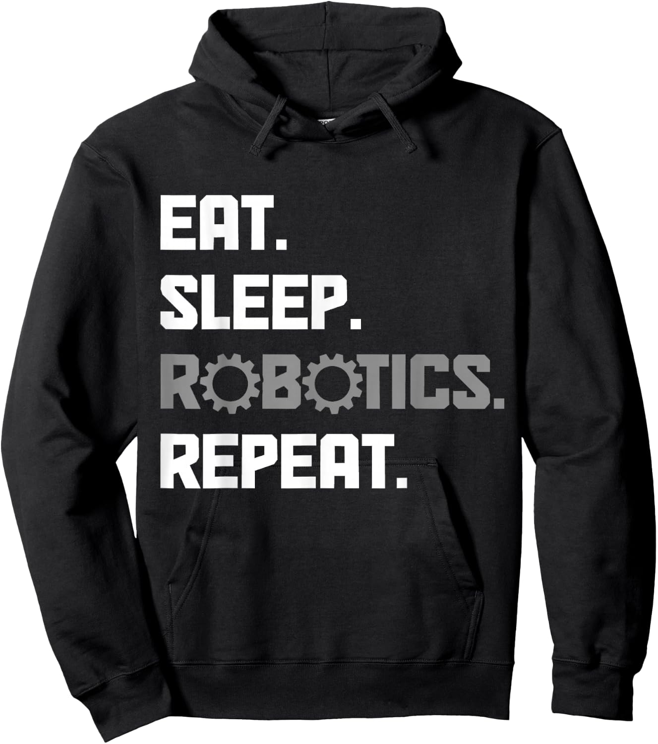 Eat Sleep Robotics Engineering Repeat Funny Robot Engineer Hoodie - Hoodie | Black