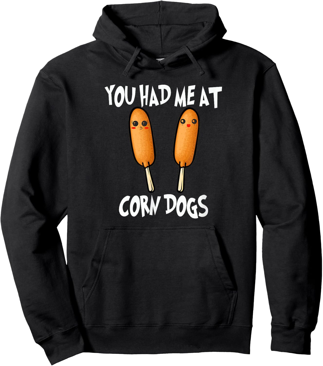 You Had Me At Corn Dog Funny Pronto Pup Food Hoodie - Hoodie | Black