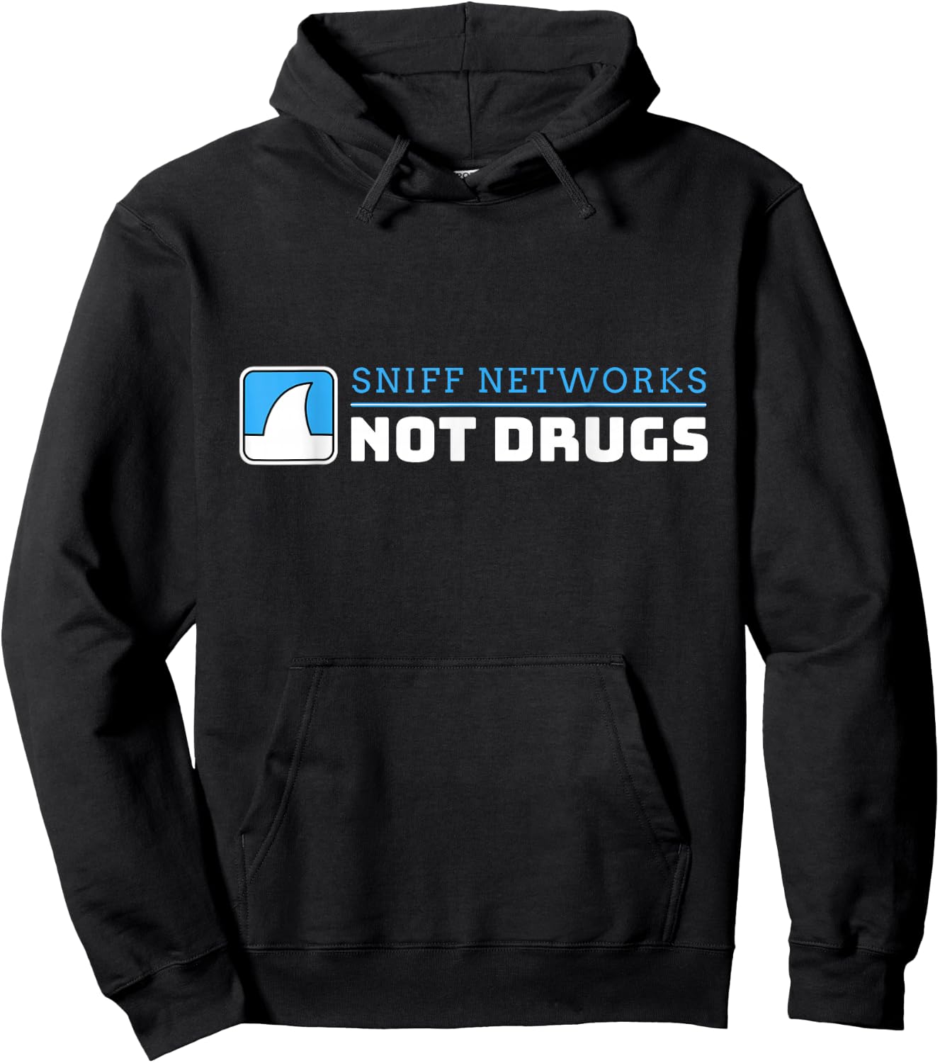 Funny Cybersecurity Sniff Networks Not Drugs Hacker Hoodie - Hoodie | Black