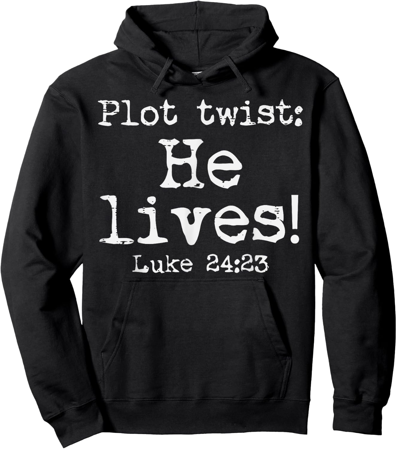 Easter Plot Twist He Lives Luke 24 Religious Women Men Kids Hoodie - Hoodie | Black