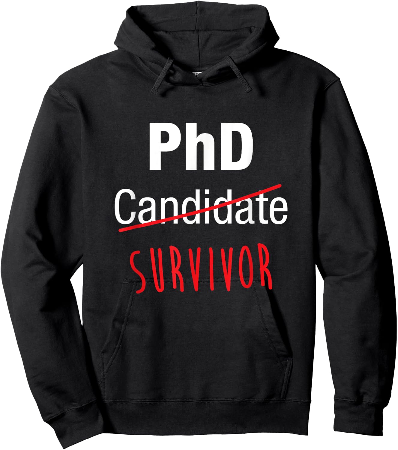 PhD Candidate Survivor Shirt, Funny Cute PhD Graduation Gift Hoodie - Hoodie | Black