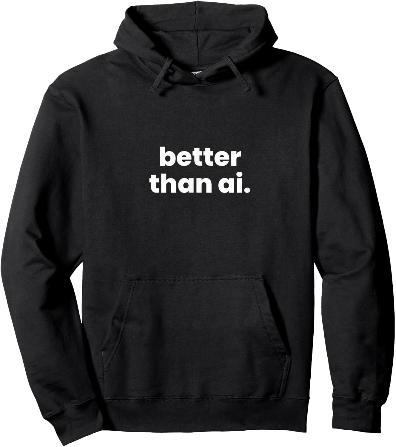 Better Than Ai. Hoodie - Hoodie | Black