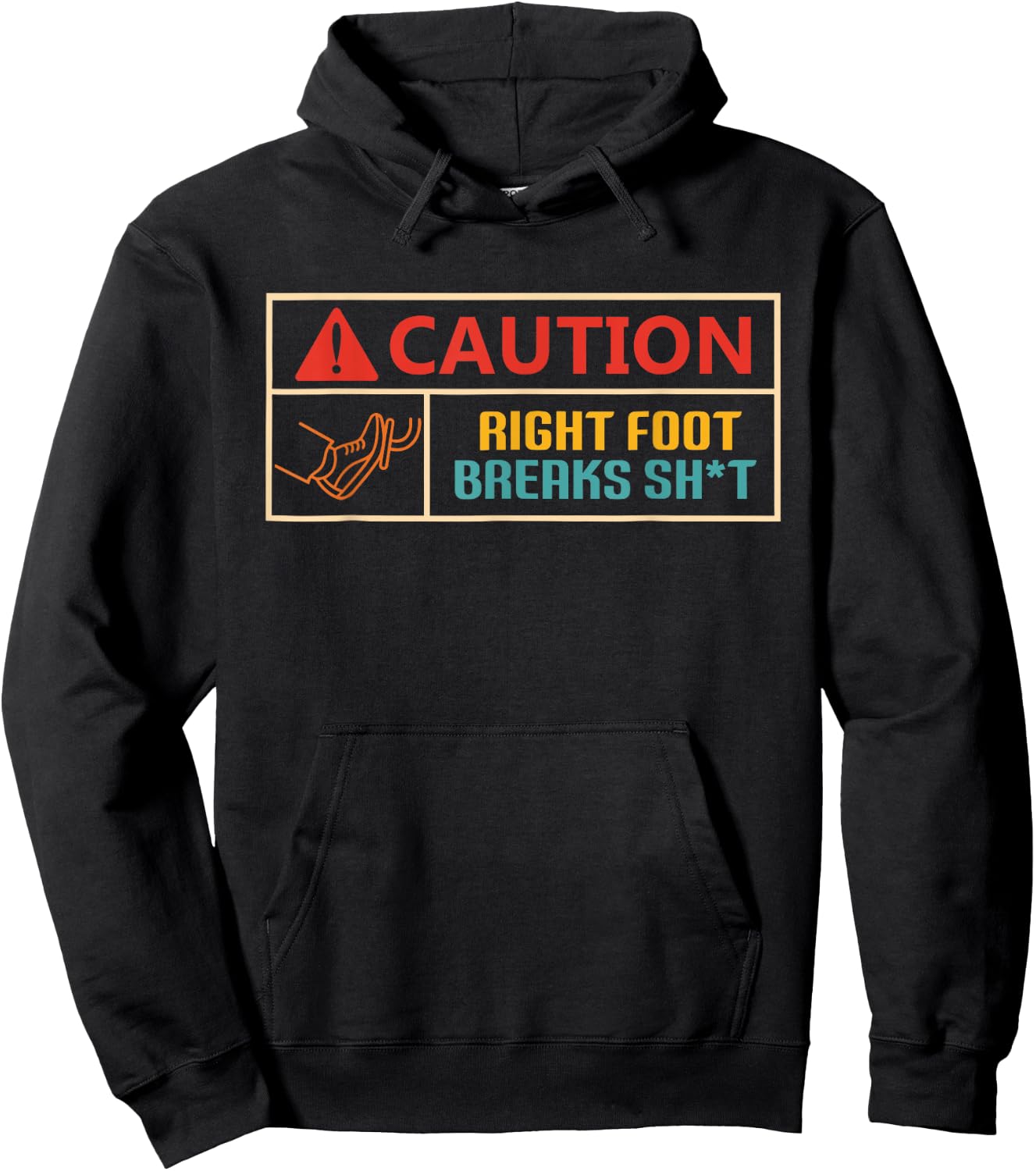 Caution Right Foot Breaks Sht Vintage Design Hoodie - Hoodie | Black