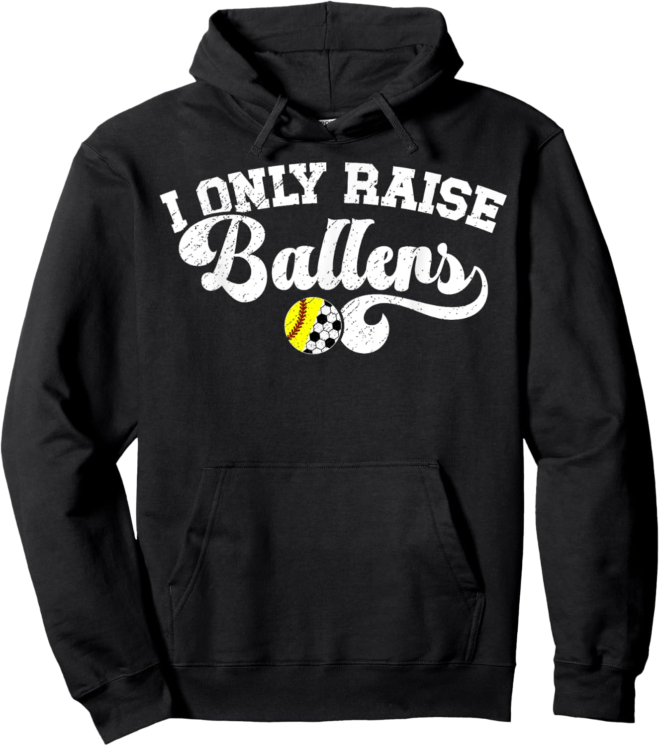 I Only Raise Ballers Soccer Softball Mom Hoodie - Hoodie | Black