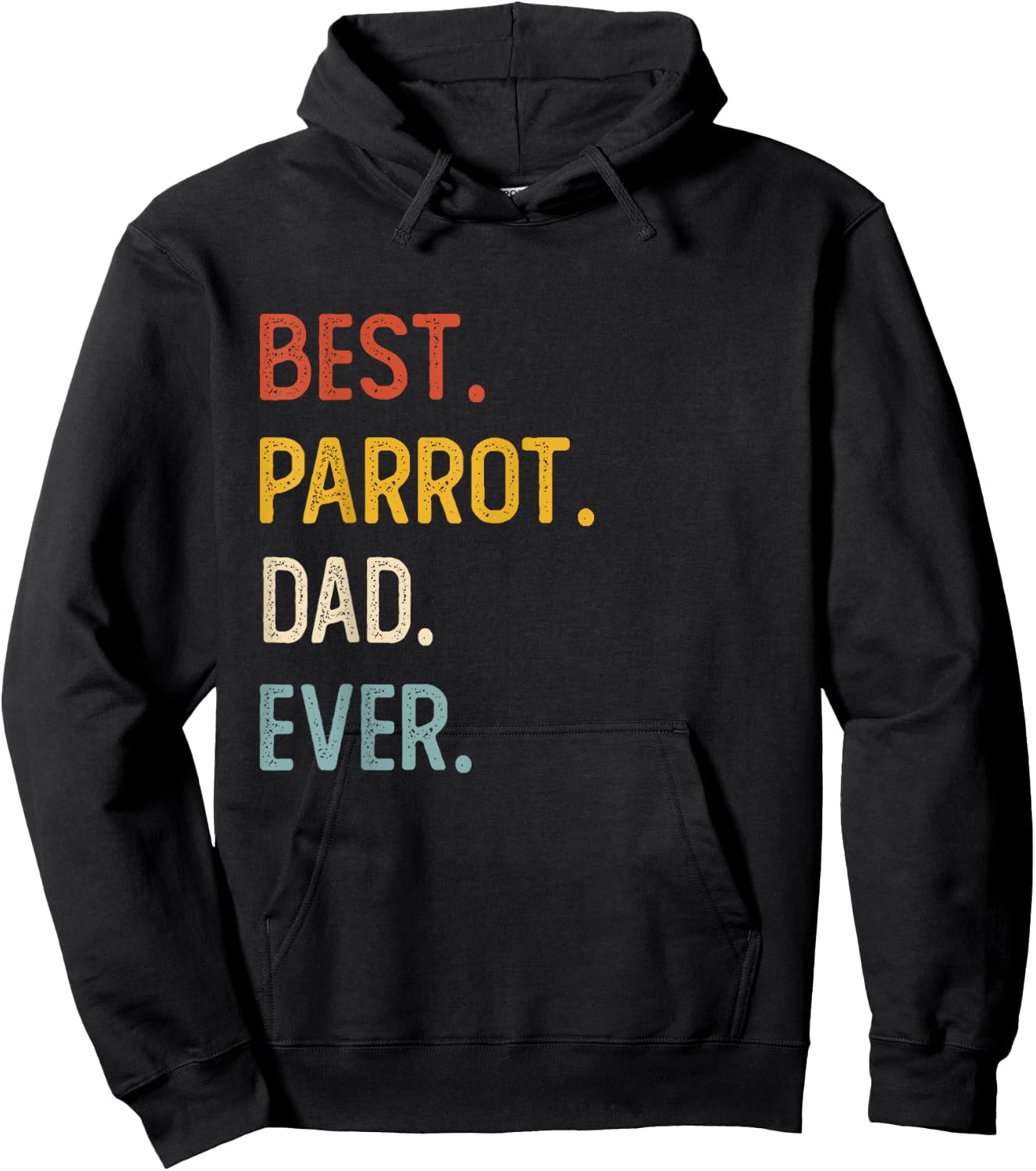 Funny Dad Shirts Best Parrot Dad Ever Shirts Fathers Day Hoodie - Hoodie | Black