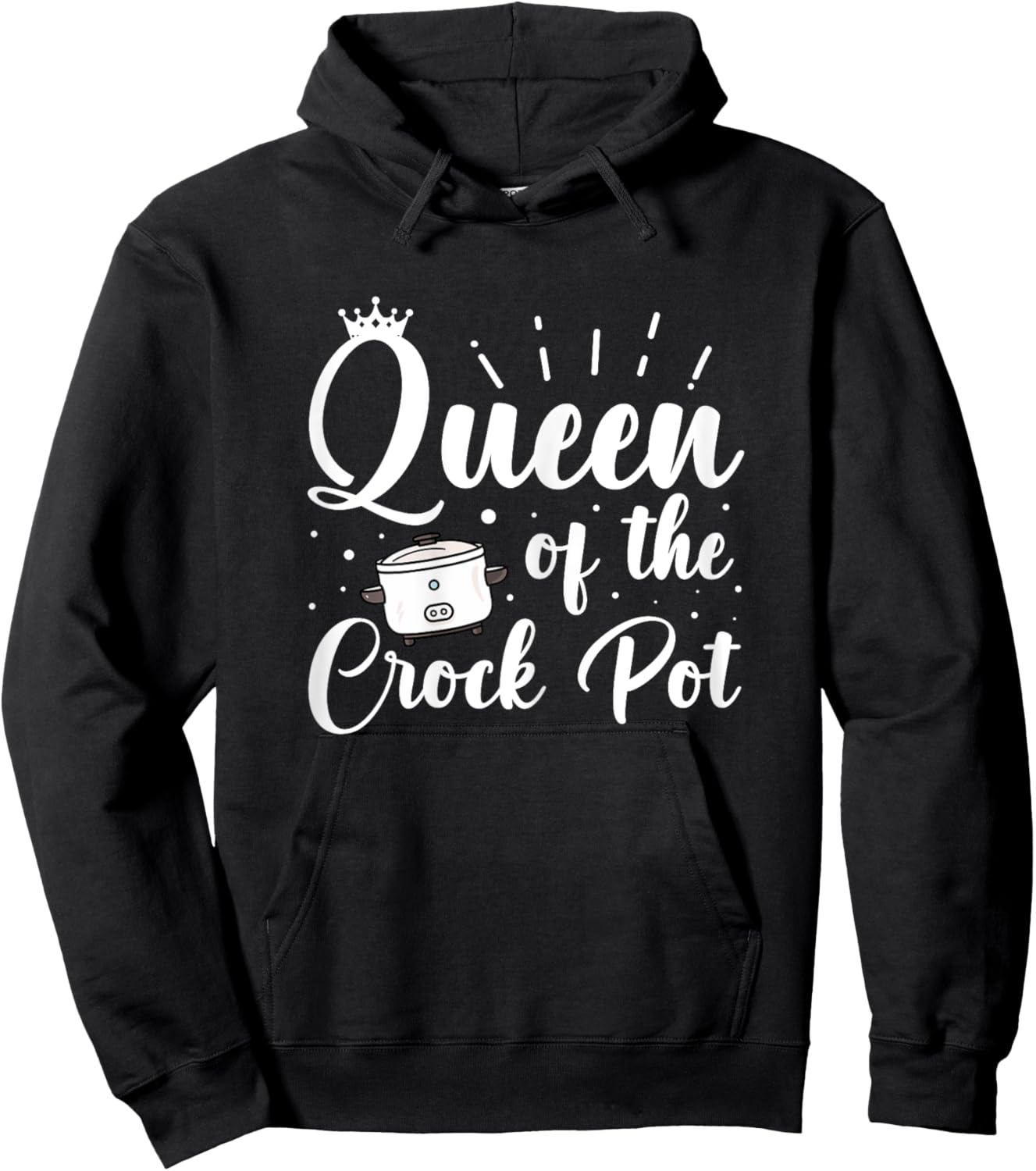 Queen of the Crock Pot Quote for a Crock Pot fan Hoodie - Hoodie | Black