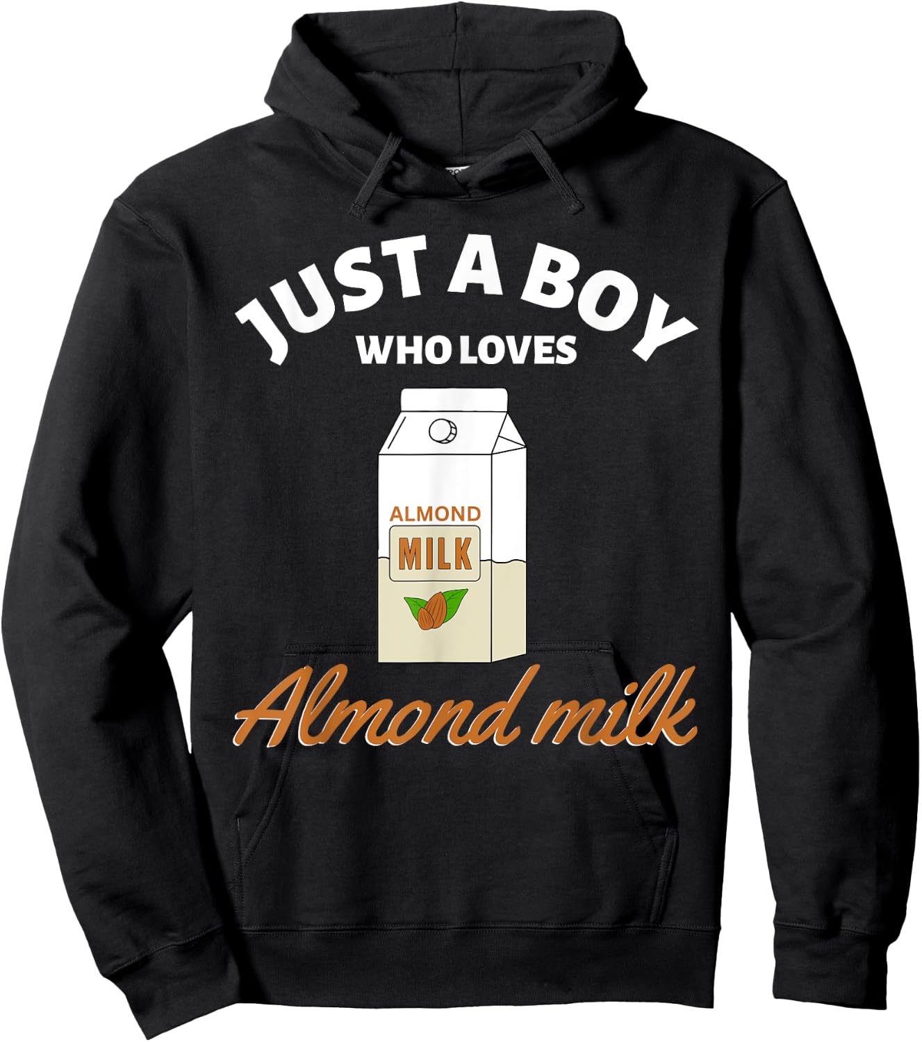 Just a Boy Who Loves Almond Milk I Love Almond Milk Hoodie - Hoodie | Black