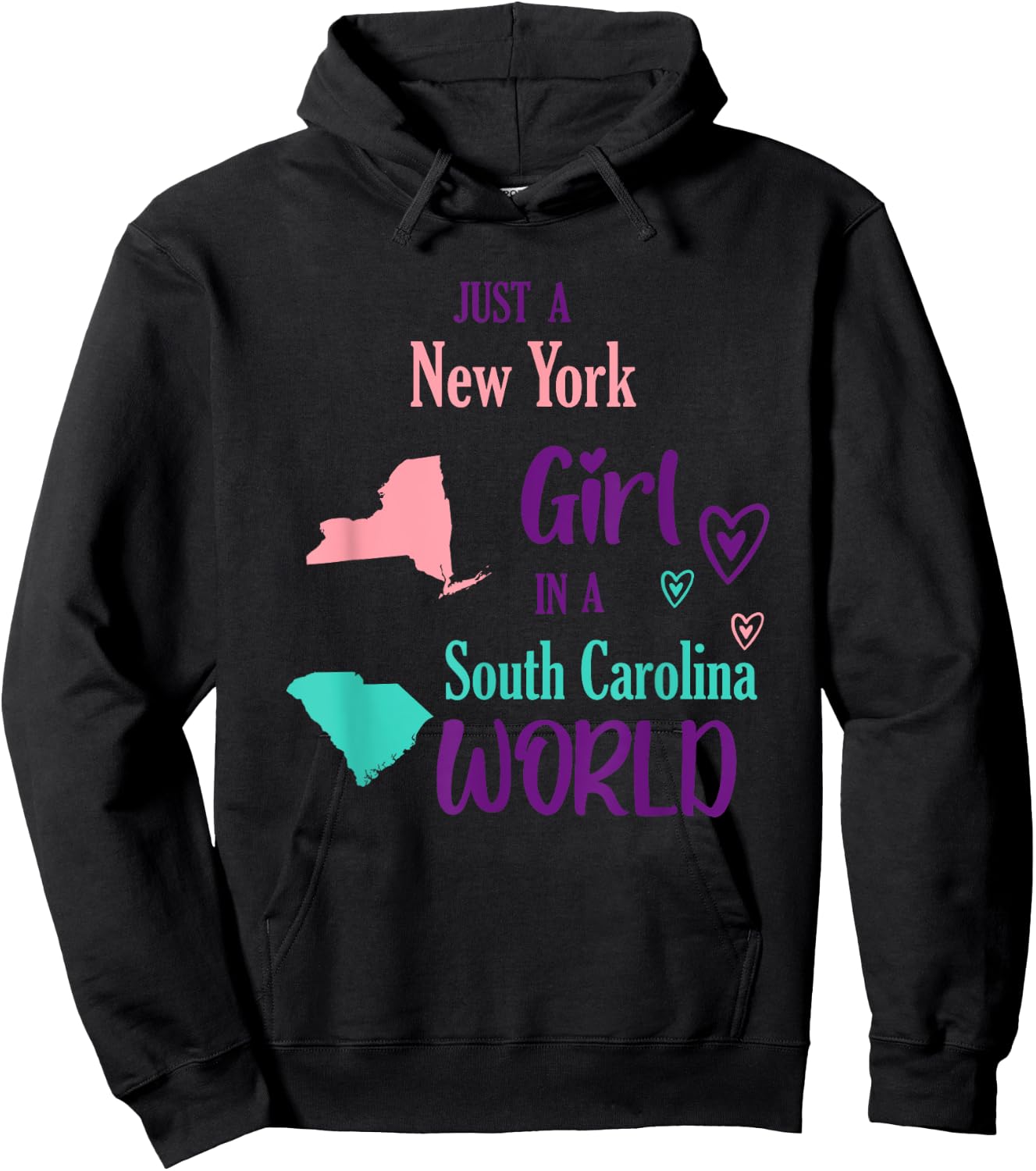 Proud Girl Just a New York girl in a South Carolina World Hoodie - Hoodie | Black