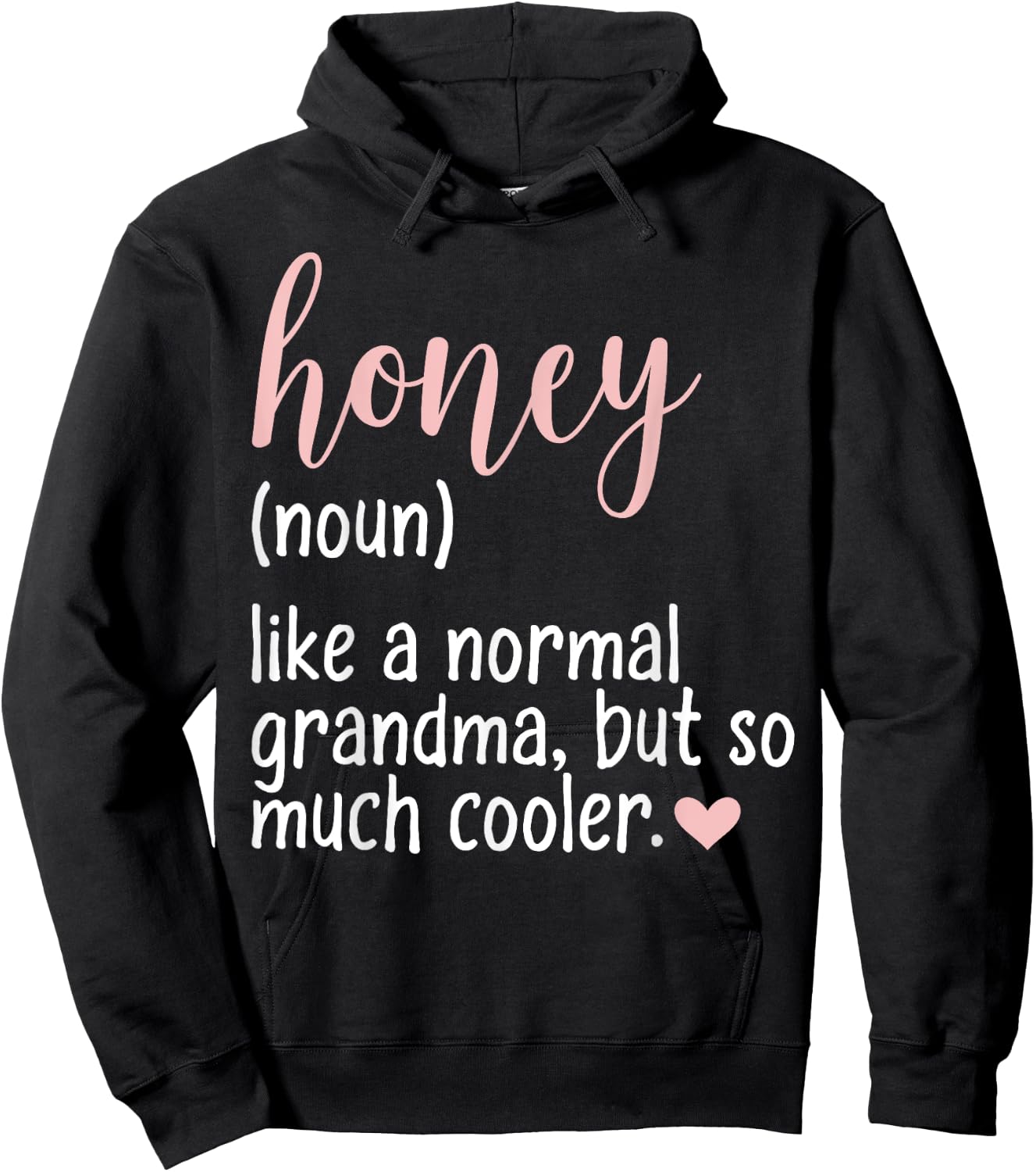 Honey Definition Cute Mother's Day Grandma Noun Sarcastic Hoodie - Hoodie | Black