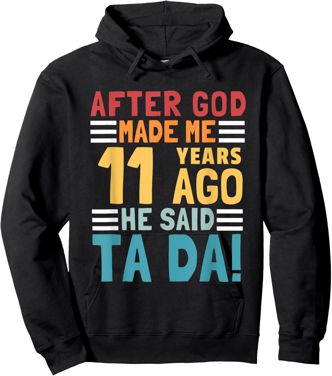 Funny 11th Birthday I God Said Ta Da! I 11 Year Old Hoodie - Hoodie | Black