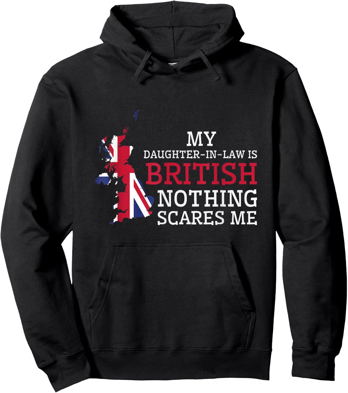 My Daughter In Law is British Nothing Scares Me Britain Flag Hoodie - Hoodie | Black