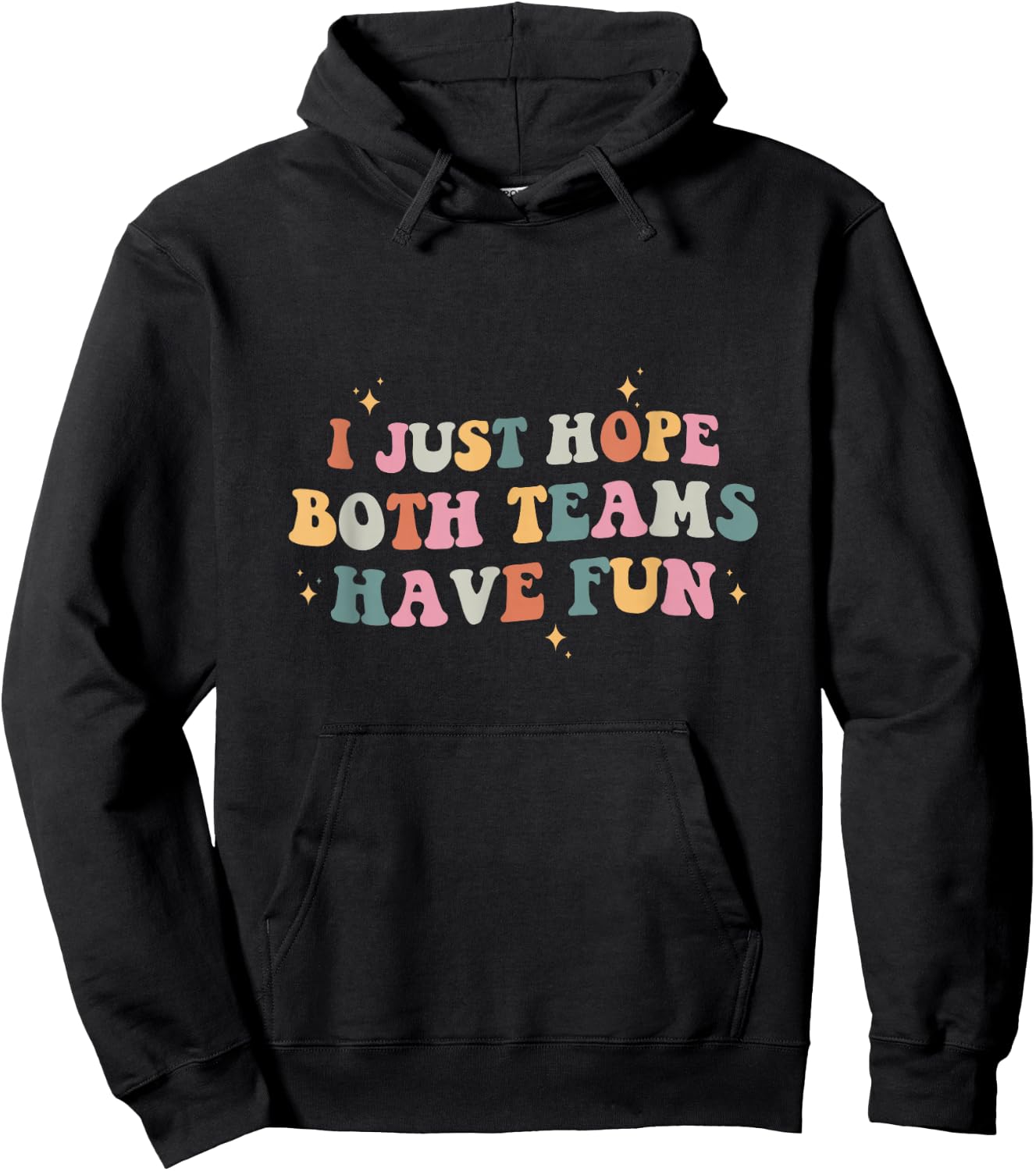 I Just Hope Both Teams Have Fun Retro Groovy Hoodie - Hoodie | Black